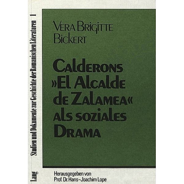 Calderóns El alcalde de Zalamea als soziales Drama, Vera Brigitte Bickert