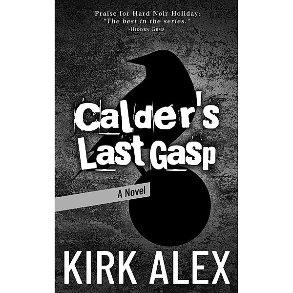 Calder's Last Gasp, Kirk Alex