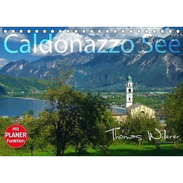 Caldonazzo See (Tischkalender 2020 DIN A5 quer), Thomas Willerer
