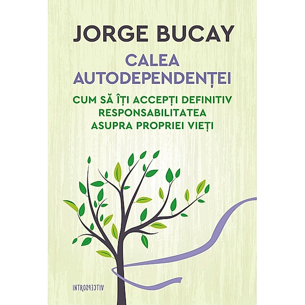 Calea autodependen¿ei / Introspectiv Dezvoltare personala, Jorge Bucay
