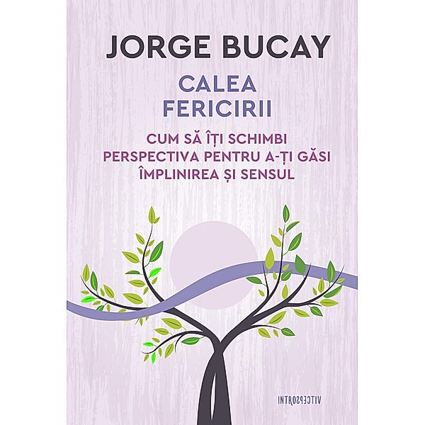 Calea fericirii / Introspectiv/Religie & Spiritualitate, Jorge Bucay