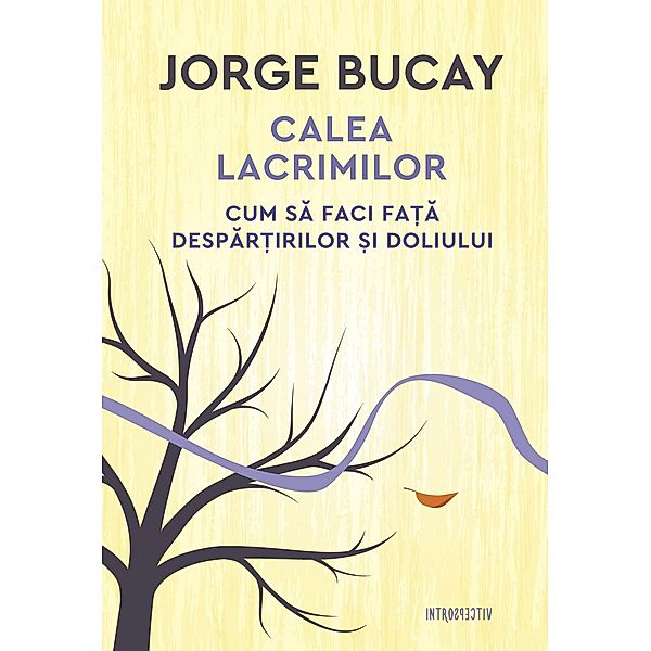 Calea lacrimilor / Introspectiv Dezvoltare personala, Jorge Bucay
