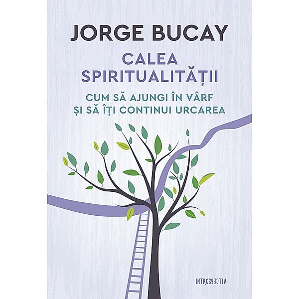 Calea spiritualita¿ii / Introspectiv/Religie & Spiritualitate, Jorge Bucay