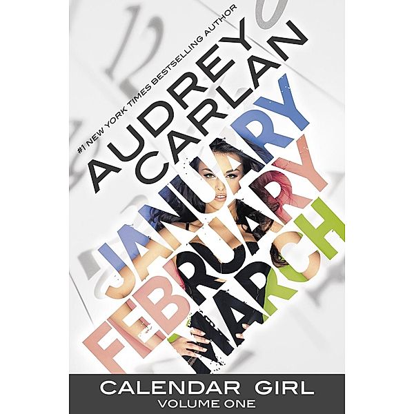 Calendar Girl - January, February, March, Audrey Carlan