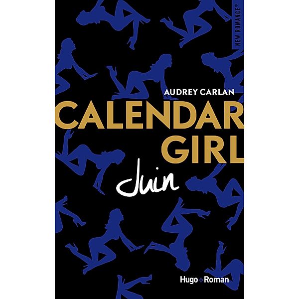 Calendar Girl - Juin / Calendar girl Bd.6, Audrey Carlan