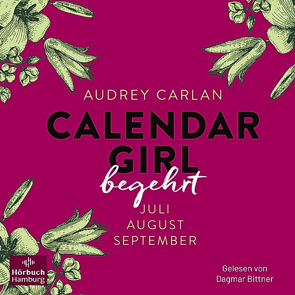 Calendar Girl Quartal - 3 - Calendar Girl – Begehrt (Calendar Girl Quartal 3), Audrey Carlan