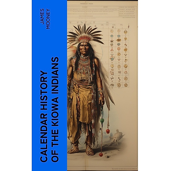Calendar History of the Kiowa Indians, James Mooney