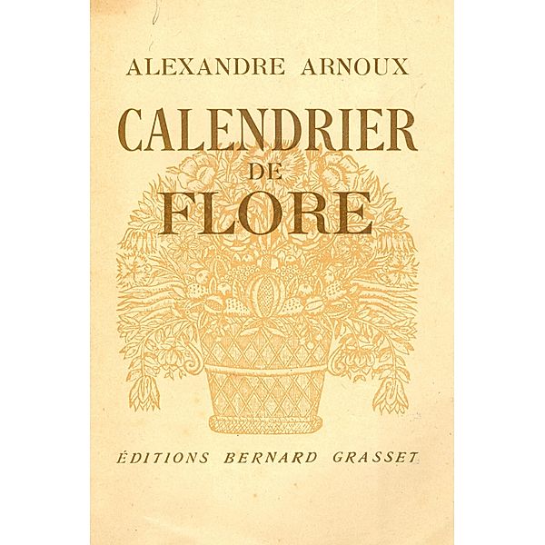 Calendrier de Flore / Littérature, Alexandre Arnoux