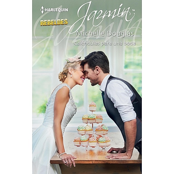 Caléndulas para una boda / Miniserie Jazmín, Michelle Douglas