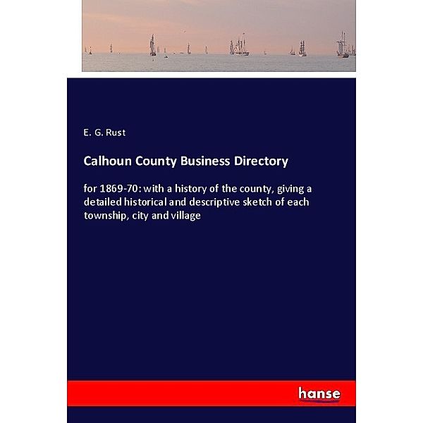 Calhoun County Business Directory, E. G. Rust