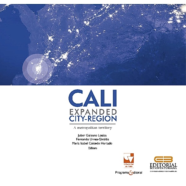 Cali, Expanded City-Region: A Metropolitan Territory, Varios Autores