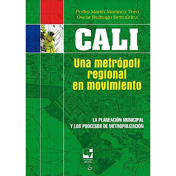 Cali: una metrópoli regional en movimiento, Pedro Martín Martínez Toro
