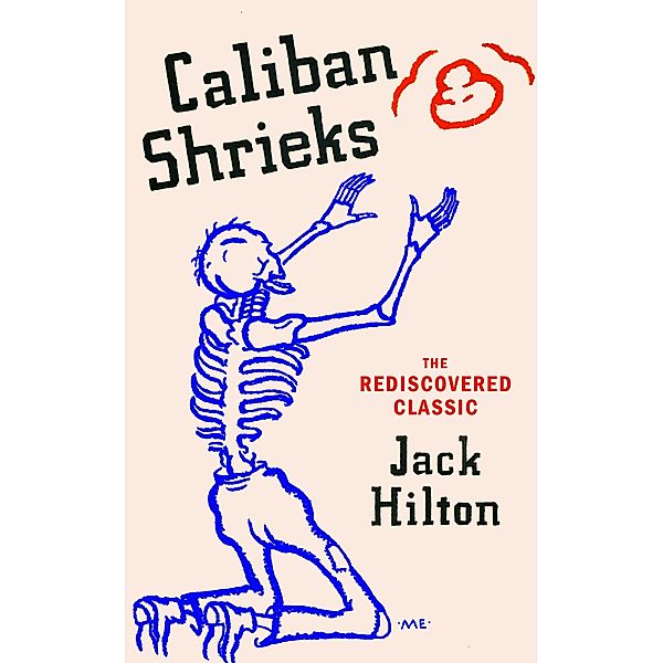 Caliban Shrieks, Jack Hilton