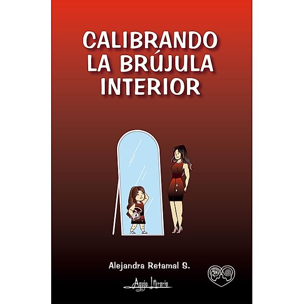 Calibrando la brújula interior, Alejandra Retamal S.