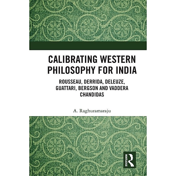 Calibrating Western Philosophy for India, A. Raghuramaraju