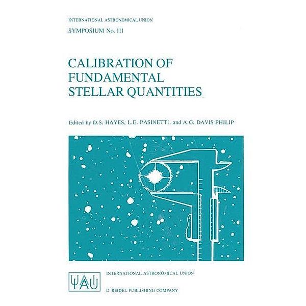 Calibration of Fundamental Stellar Quantities / International Astronomical Union Symposia Bd.111
