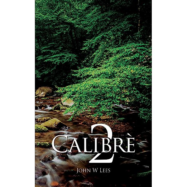 Calibre 2 / Austin Macauley Publishers, John W Lees