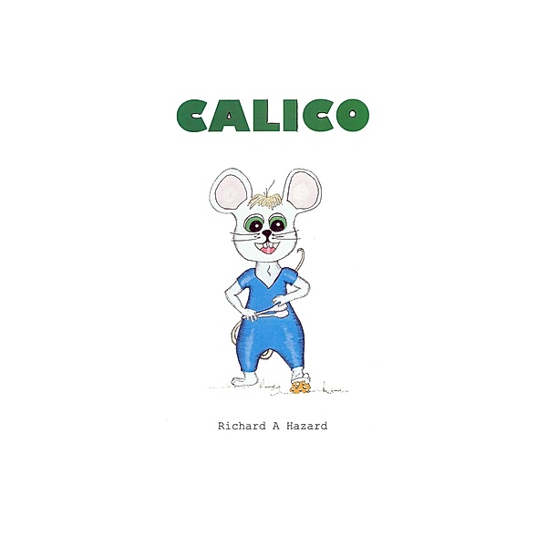 Calico, Richard A Hazard