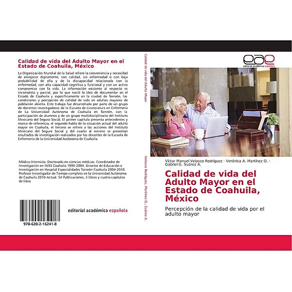 Calidad de vida del Adulto Mayor en el Estado de Coahuila, México, Víctor Manuel Velasco Rodríguez, Verónica A. Martínez O., Gabriel G. Suárez A.