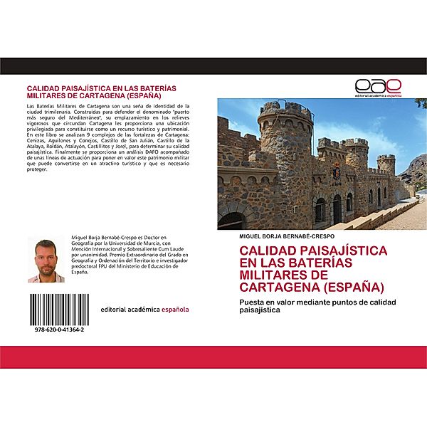 CALIDAD PAISAJÍSTICA EN LAS BATERÍAS MILITARES DE CARTAGENA (ESPAÑA), MIGUEL BORJA BERNABÉ-CRESPO