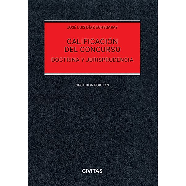 Calificación del concurso / Estudios y Comentarios de Civitas, José Luis Díaz Echegaray