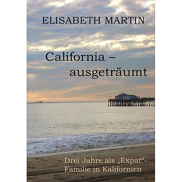 California ausgeträumt, Elisabeth Martin