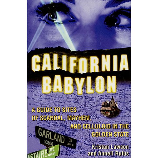 California Babylon, Kristan Lawson, Anneli Rufus