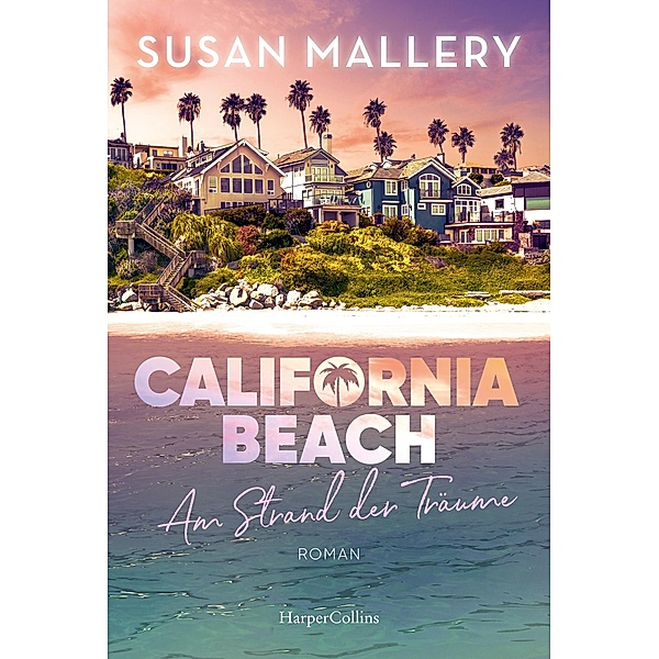 California Beach - Am Strand der Träume, Susan Mallery