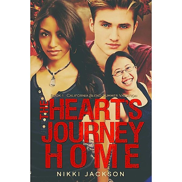 California Blend Summer Vacation (The Heart's Journey Home, #1) / The Heart's Journey Home, Nikki Jackson