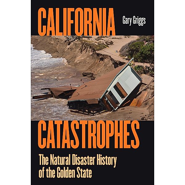 California Catastrophes, Gary Griggs