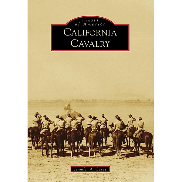 California Cavalry, Jennifer A. Garey