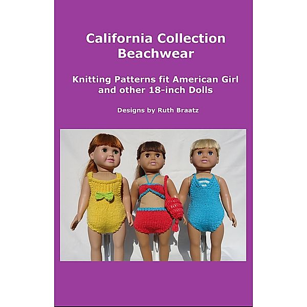 California Collection Beachwear, Knitting Patterns fit American Girl and other 18-Inch Dolls, Ruth Braatz
