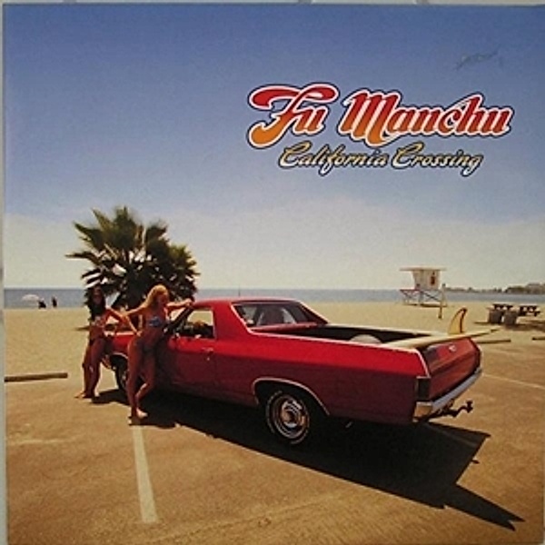 California Crossing (Vinyl), Fu Manchu