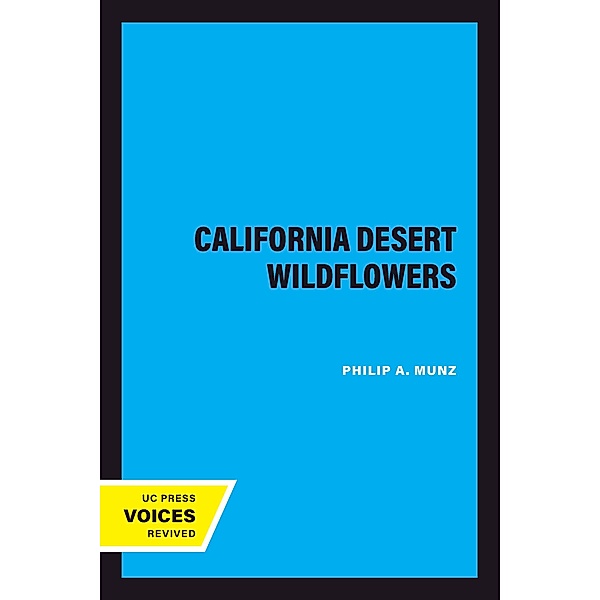 California Desert Wildflowers, Philip A. Munz