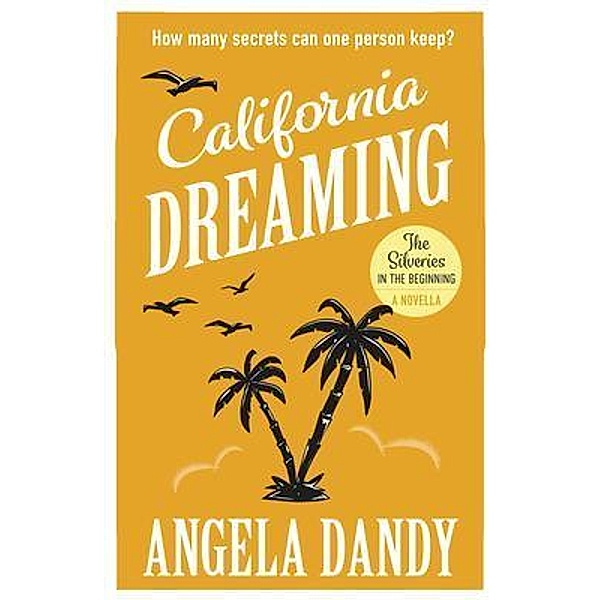 California Dreaming / Gaia & Fenrir Publishing, Angela Dandy