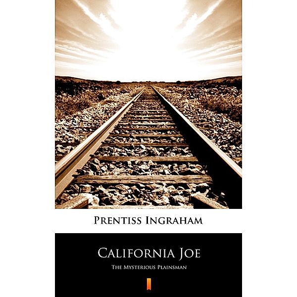 California Joe, Prentiss Ingraham