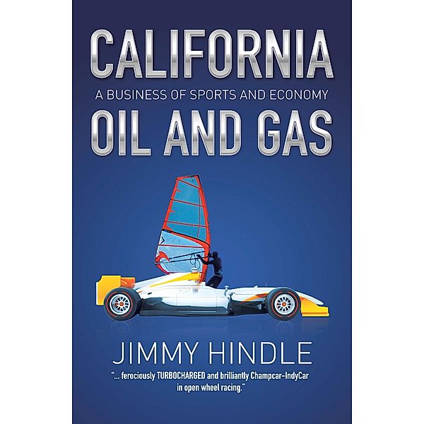 CALIFORNIA OIL AND GAS, A Business of Sports and Economy, Jimmy Hindle
