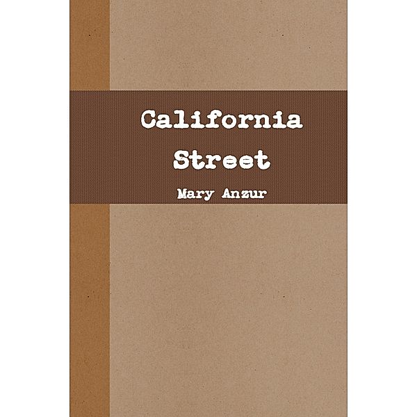 California Street, Mary Anzur