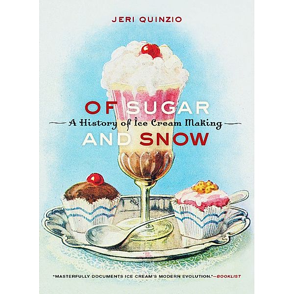 California Studies in Food and Culture: Of Sugar and Snow, Geraldine M. Quinzio