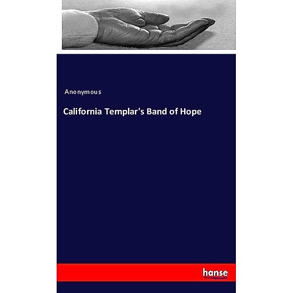 California Templar's Band of Hope, Anonym