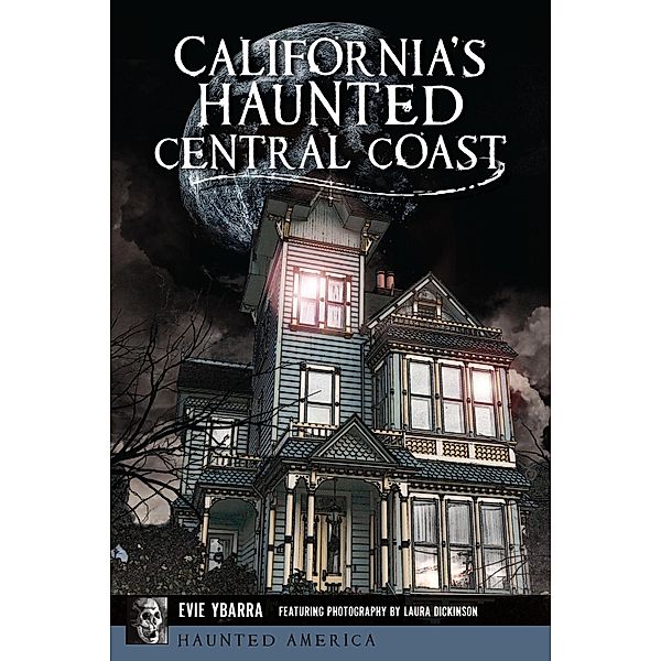 California's Haunted Central Coast, Evie Ybarra