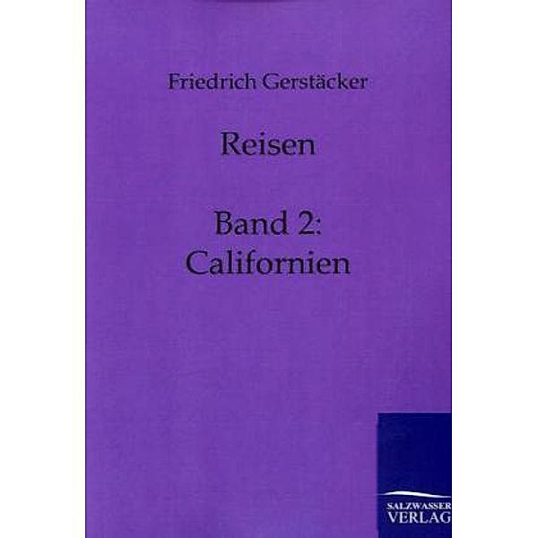 Californien, Friedrich Gerstäcker