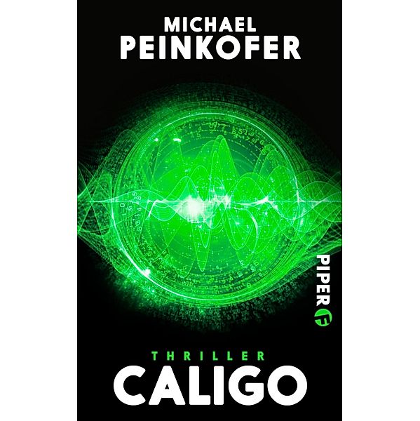 Caligo / Invisibilis-Thriller Bd.3, Michael Peinkofer
