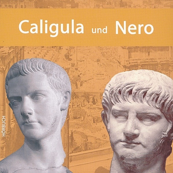 Caligula und Nero, Annette Dielentheis
