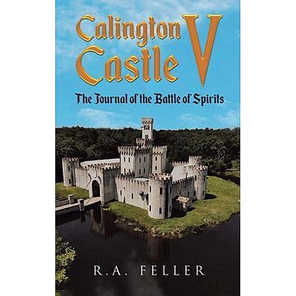 Calington Castle V, R. A. Feller