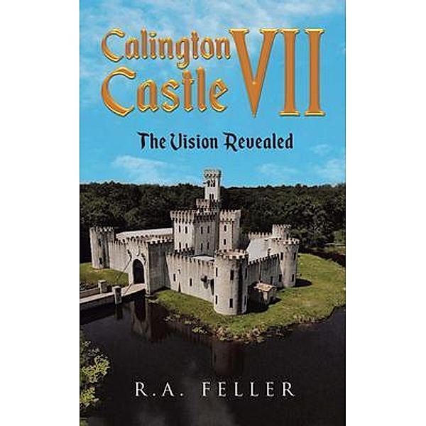 Calington Castle VII, R. A. Feller