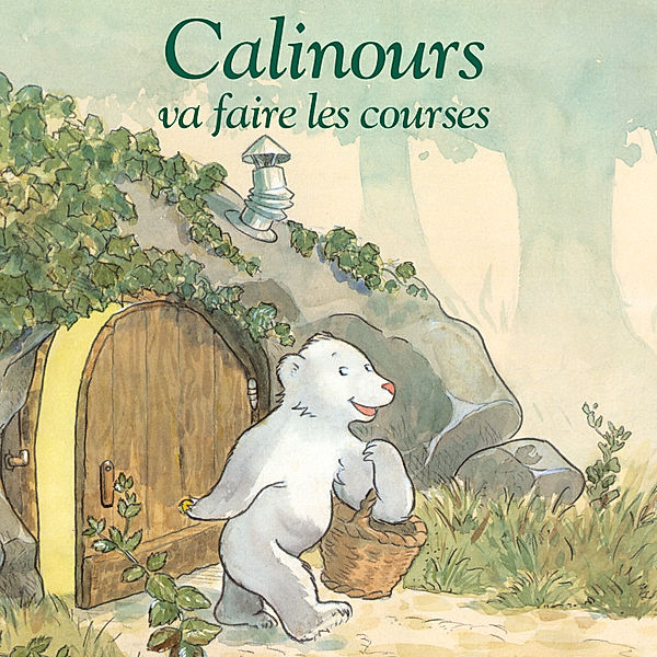 Calinours - 1 - Calinours va faire les courses, Alain Broutin