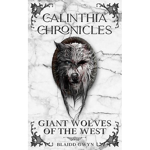 Calinthia Chronicles / Calinthia Chronicles, Blaidd Gwyn