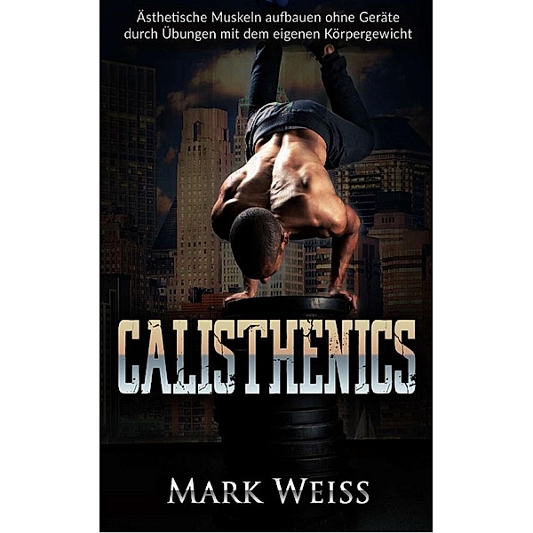 Calisthenics, Mark Weiss