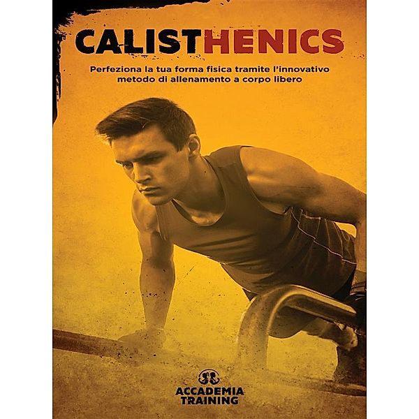 Calisthenics, Accademia Training